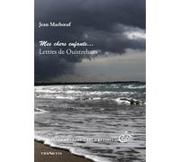 Mes chers enfants... : Lettres de Ouistreham