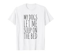 Mes Chiens me laissent Dormir sur Le lit T-Shirt Graphique avec Valeur, Homme, Blanc, M