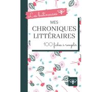 Mes chroniques littéraires | carnet de lecture à remplir | 100 fiches: L'indispensable sur bookstagram et booktube