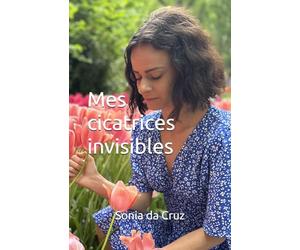 Mes cicatrices invisibles