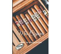 Mes cigares Carnet de dégustation: Fiches de dégustations à compléter | Indispensable pour tout amateur de cigare