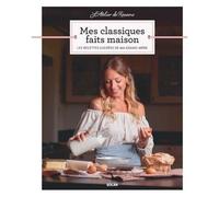 L'Atelier de Roxane – Mes classiques faits maison – Les recettes sucrées de ma grand-mère – Broché
