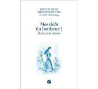 Mes clefs du bonheur ! De fer et de velours - Valérie Sugg - Du Pantheon Eds - broché - Témoignage