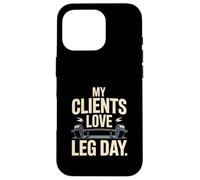 Mes Clients adorent Leg Day Funny Trainer Coque pour iPhone 16 Pro