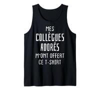 Mes collègues adorés m'ont Offert ce Tee Idée Cadeau Drôle Débardeur