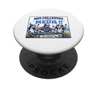Mes collègues Font meuh Humour éleveur de Vaches drôle PopSockets PopGrip Adhésif