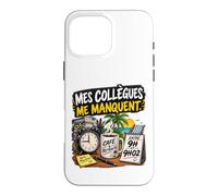 Mes Collègues Me Manquent Entre 9H Et 9H02 Coque pour iPhone 16 Pro Max
