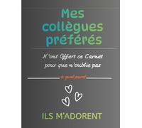 Mes collègues préférés: Journal intime du boulot (un peu fou) - Carnet drôle et rigolo - Cadeau parfait pour collègue, retraite ou départ