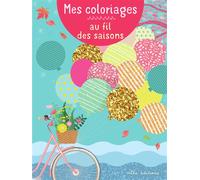 Mes coloriages au fil des saisons - Collectif - Mila Boutan Eds - broché - Document jeunesse