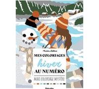 Mes coloriages au numéro - Hiver Marica Zottino (Illustration)