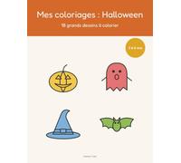 Mes coloriages : Halloween: 18 grands dessins à colorier