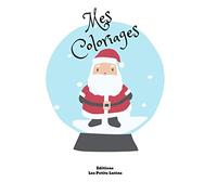 Mes coloriages: Livre de 105 dessins sur le thème de Noel pour enfants de 7 à 10ans