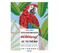 Mes coloriages oiseaux au numéro