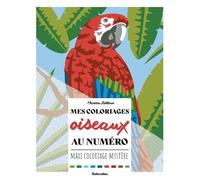 Mes coloriages oiseaux au numéro - Marica Zottino - Rustica - broché - Livre-jeu