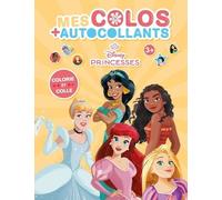 DISNEY PRINCESSES - Mes colos + autocollants