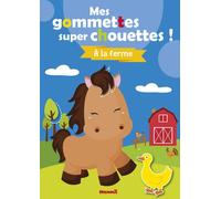Mes colos et gommettes super chouettes ! A la ferme - Tome 6 - Adèle Constant - Hemma - broché - Document jeunesse dès 3 ans