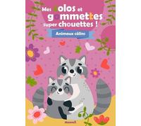 Mes Colos Et Gommettes Super Chouettes ! Animaux Câlins