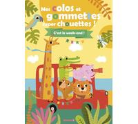 Mes colos et gommettes super chouettes ! - C'est le week-end ! - Livre à colorier - Livre de gommettes - Décors à compléter - Coloriages et gommettes - 3 ans
