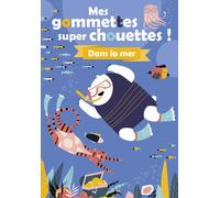 Mes colos et gommettes super chouettes ! Dans la mer - Collectif - Hemma - broché - Document jeunesse