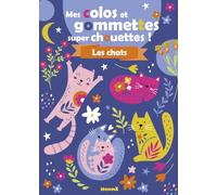 Mes colos et gommettes super chouettes ! - Les chats - Livre de décors à compléter avec des gommettes et à colorier - Dès 3 ans