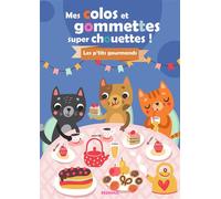 Mes colos et gommettes super chouettes ! Les p'tits gourmands - Collectif - Hemma - broché - Document jeunesse