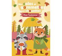 Mes colos et gommettes super chouettes ! - Vive l'automne ! - Livre à colorier - Livre de gommettes - Décors à compléter - Coloriages et gommettes - 3 ans