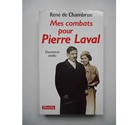 Mes combats pour Pierre Laval