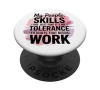 Mes compétences relationnelles ne sont qu'une Bonne tolérance au Travail des Idiots PopSockets PopGrip Adhésif