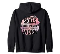 Mes compétences relationnelles ne sont qu'une Bonne tolérance au Travail des Idiots Sweat à Capuche