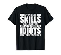 Mes compétences relationnelles sont excellentes, C'est ma tolérance Envers Les Idiots T-Shirt