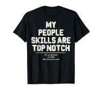 Mes compétences relationnelles sont Une nouveauté Sarcastique drôle de Premier Ordre T-Shirt