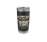 Mes compétences relationnelles vont bien, ma tolérance aux idiots a besoin de travail Gobelet isotherme en acier inoxydable double paroi