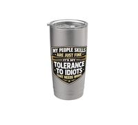 Mes compétences relationnelles vont bien, ma tolérance aux idiots a besoin de travail Gobelet isotherme en acier inoxydable double paroi