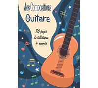 Mes Compositions Guitare: Livre Tablatures De Guitare À Remplir - Diagrammes D'accords - Grand Format - Idéal Pour Les Guitaristes Et Musiciens