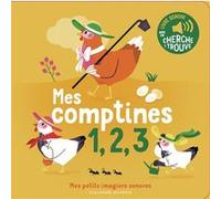 Mes comptines 1, 2, 3 Elsa Fouquier (Auteur), Elsa Fouquier (Illustration)