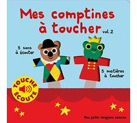 Mes comptines à toucher. Vol 2 - Mes petits imagiers sonores Touche & Ecoute - Dès 1 an