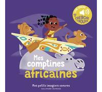 Mes comptines africaines Des sons à écouter, des images à regarder - Emilie Jacob - Gallimard jeunesse - cartonné - Comptine, chant