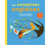 Mes comptines anglaises: 15 chansons traditionnelles pour découvrir l'anglais avec QR Code et un CD audio
