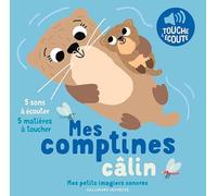 Mes comptines câlin: 5 sons à écouter, 5 matières à toucher