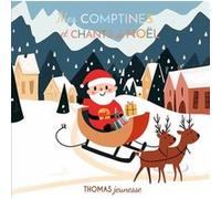 Mes comptines de noel Arthur Beauregard (Auteur), Albane Grevin (Illustration)