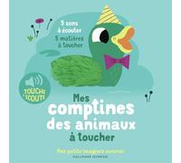 Mes comptines des animaux à toucher: 5 sons à écouter, 5 matières à toucher