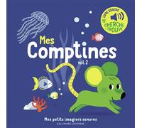 Mes comptines. Vol 2 - Mes petits imagiers sonores - Dès 1 an