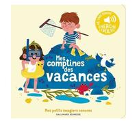 Emilie Jacob – Mes comptines des vacances – Des sons à écouter, des images à regarder – cartonné