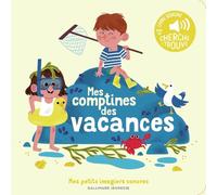 Mes comptines des vacances: Des sons à écouter, des images à regarder