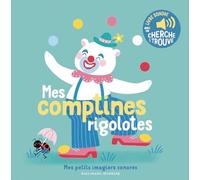 Mes comptines rigolotes: Des sons à écouter, des images à regarder