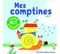 Mes Comptines. Vol 1 • 6 Images à Regarder, 6 Comptines à Écouter • Livre Sonore dès 1 an