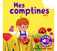 Mes Comptines. Vol 2 • 6 Images à Regarder, 6 Comptines à Écouter • Livre Sonore dès 1 an