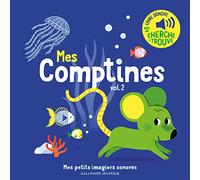 Mes comptines. Vol 2 - Mes petits imagiers sonores - Dès 1 an