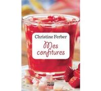 Mes confitures Christine Ferber (Auteur)