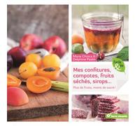 Mes confitures, compotes, fruits séchés, sirops... Plus de fruits, moins de sucre ! - Marie Chioca - Terre Vivante - broché - Guide